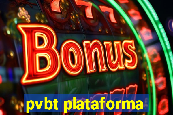 pvbt plataforma